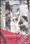 I sogni e gli spari. Il '77 di chi non c'era libro di Sbaraglia Emiliano