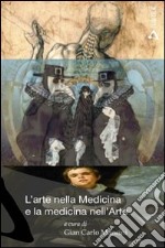 L'arte nella medicina e la medicina nell'arte libro