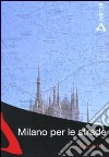 Milano per le strade libro
