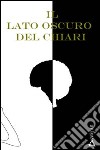 Il Lato oscuro del Chiari libro