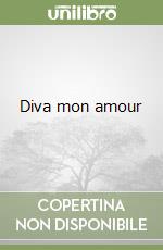 Diva mon amour libro