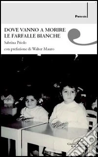 Dove vanno a morire le farfalle bianche libro