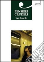 Pensieri crudeli libro