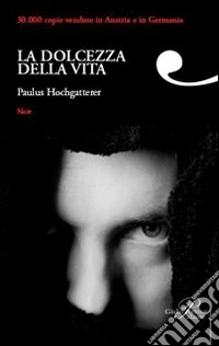 La dolcezza della vita