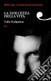 La dolcezza della vita libro