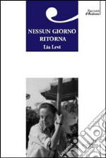 Nessun giorno ritorna libro