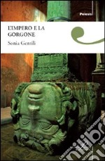 L'impero e la gorgone libro