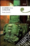 L'impero e la gorgone libro