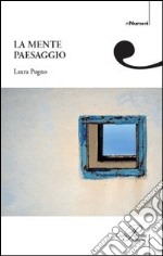 La mente paesaggio libro