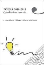 Poesia 2010-2011. Quindicesimo annuario libro