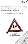 Esordienti: lavori in corso. Da Dacia Maraini a Paolo Giordano. Trenta consigli d'autore libro