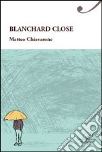 Blanchard close