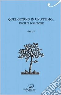 Quel giorno in un attimo... libro