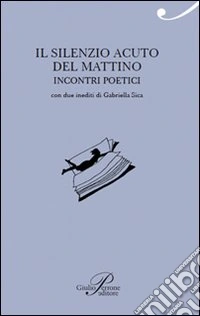 Il silenzio acuto del mattino libro