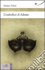 L'ombelico di Adamo libro