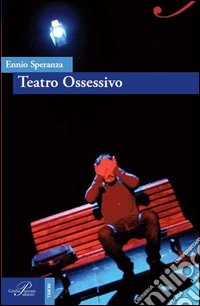 Teatro ossessivo