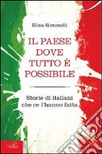 Il Paese dove tutto è possibile libro