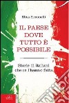 Il Paese dove tutto è possibile libro