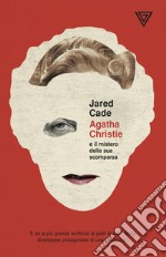 Agatha Christie e il mistero della sua scomparsa
