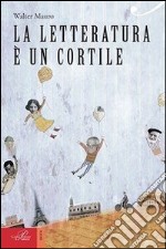 La letteratura è un cortile libro