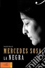 Mercedes Sosa. La negra