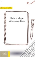 Il diario allegro di Leopoldo Klein