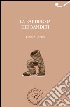 La Sardegna dei banditi libro