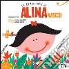 Nasco! Le avventure di Alina. Con CD Audio libro di Rivera Marina