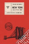 New York, una città di corsa. A perdifiato nella Grande Mela libro