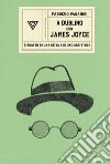 A Dublino con James Joyce libro di Pasanisi Fabrizio