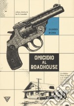 Omicidio al roadhouse libro