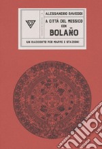 In Messico con Bolano libro