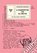 A Manchester con gli Smiths