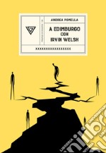 A Edimburgo con Irvine Welsh libro