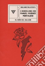 A Barcellona con Manuel Vázquez Montalbán libro usato