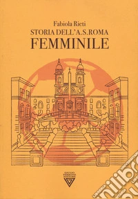 Storia della A.S. Roma femminile libro