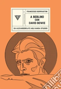 A Berlino con David Bowie