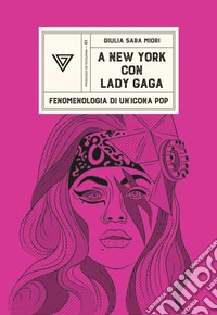 A New York con Lady Gaga libro