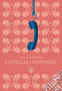 La figlia conforme libro