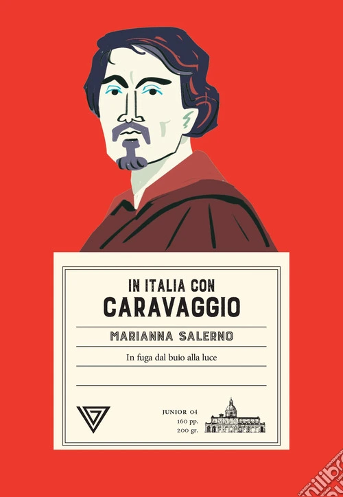 In Italia con Caravaggio. In fuga dal buio alla luce