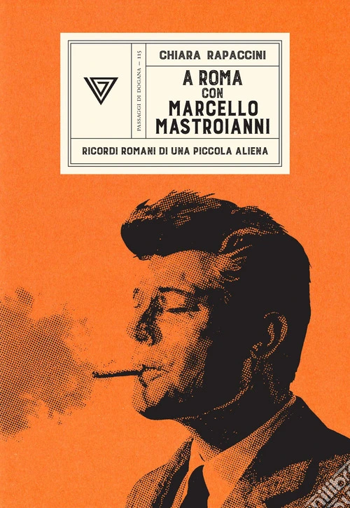A Roma con Marcello Mastroianni. Ricordi romani di una piccola aliena