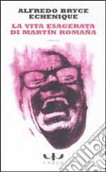 La vita esagerata di Martín Romaña libro