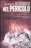 Nel pericolo libro di Hughes Richard