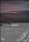 Il momento anticipato. Joel Meyerowitz, Richard Misrach libro di Zanot Francesco