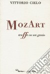 MozArt. Truffe su un genio libro