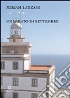 Un sabato di settembre libro di Lanzani Miriam