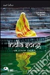 India song. Una storia indiana libro