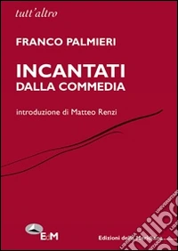 Incantati dalla Commedia