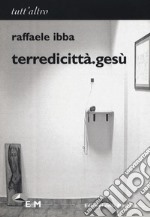 Terredicittà.gesù libro