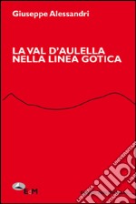 La val d'Aulella nella Linea Gotica libro